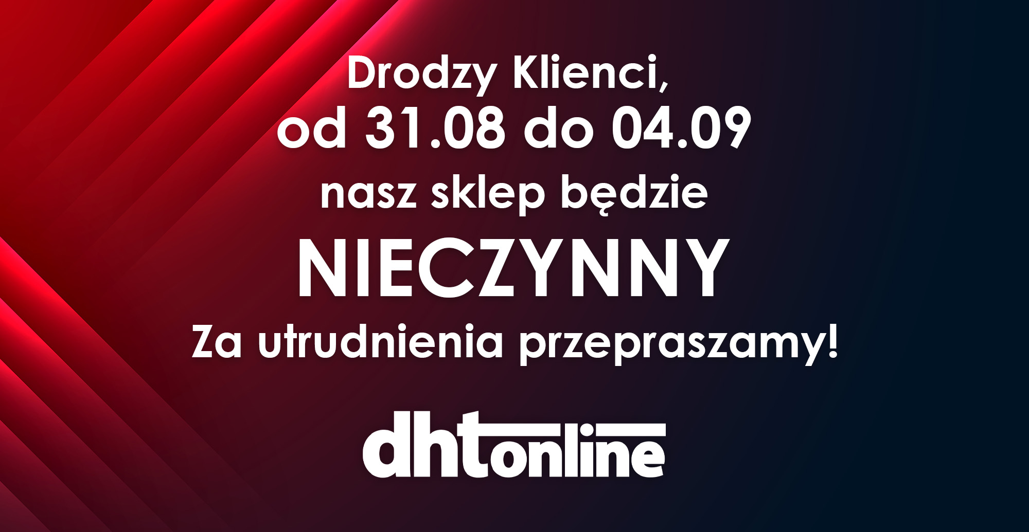 Nieczynne 31.08-04.09